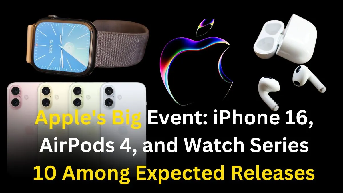 Read more about the article Get Ready for Apple’s Big Event: iPhone 16, AirPods 4, and Watch Series 10 Among Expected Releases