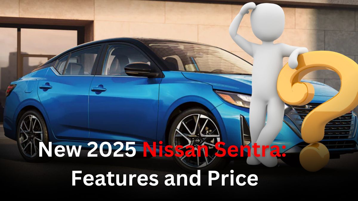 Read more about the article New 2025 Nissan Sentra: Features and Pricing Starting at $21,590